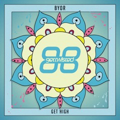 BYOR - Get High