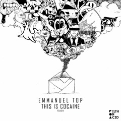 Emmanuel Top - This Is Cocaine (Original Mix)