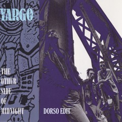 Yargo - The Other Side Of Midnight (Dorso Edit)