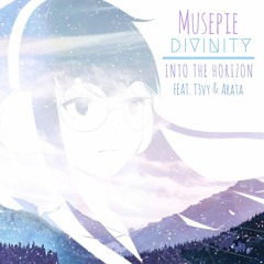 Musepie X D I V I N I T Y - Into The Horizon (Ft T3VY, Arata)