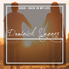 Back in my Life (Dominick Wagner Bootleg) [FREE DOWNLOAD]