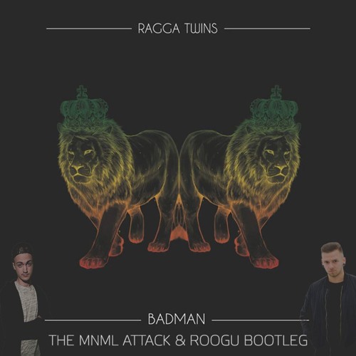 Ragga Twins - Bad Man (The MNML Attack & Roogu Bootleg) / FREE DOWNLOAD