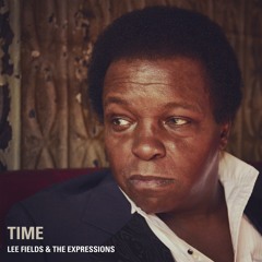 Lee Fields & The Expressions - Time