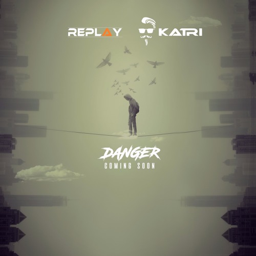 Katri Vs Replay - Danger (preview)