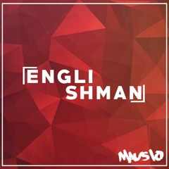 Mausio - ENGLISHMAN (ORIGINAL MIX)[FREE DOWNLOAD]