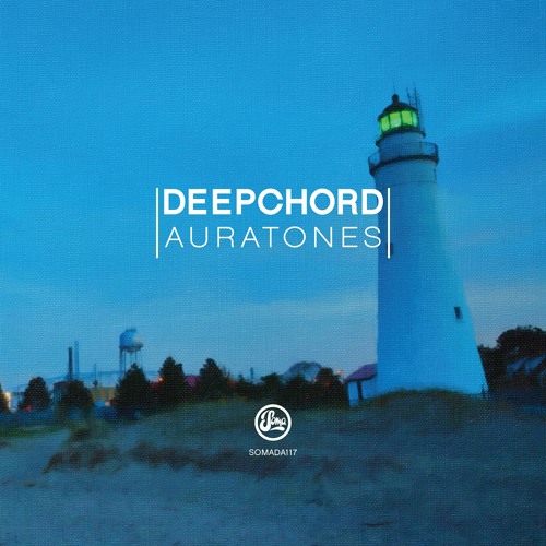 Deepchord - Auratones (SomaLP117)