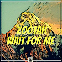 Zootah- Wait For Me [JD4D Extras]