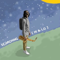 Searching [ Hi & Lo ] ft. Antidote & JayLee prod. by 90culture