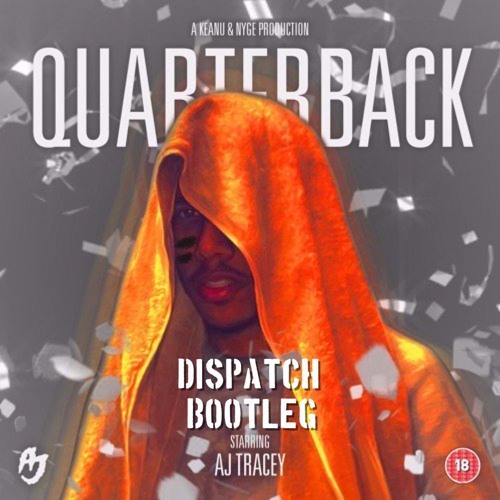 AJ Tracey - Quarterback (Dispatch Bootleg)FREE DOWNLOAD