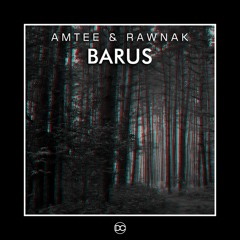Amtee & RAWnak - Barus