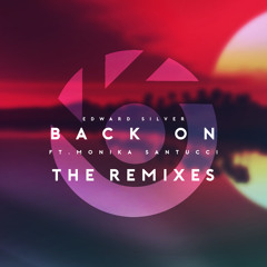 Edward Silver - Back On (feat. Monika Santucci) (Darby Remix)