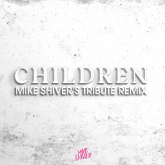 Robert Miles - Children (Mike Shiver's Tribute Extended Remix) FREE DOWNLOAD