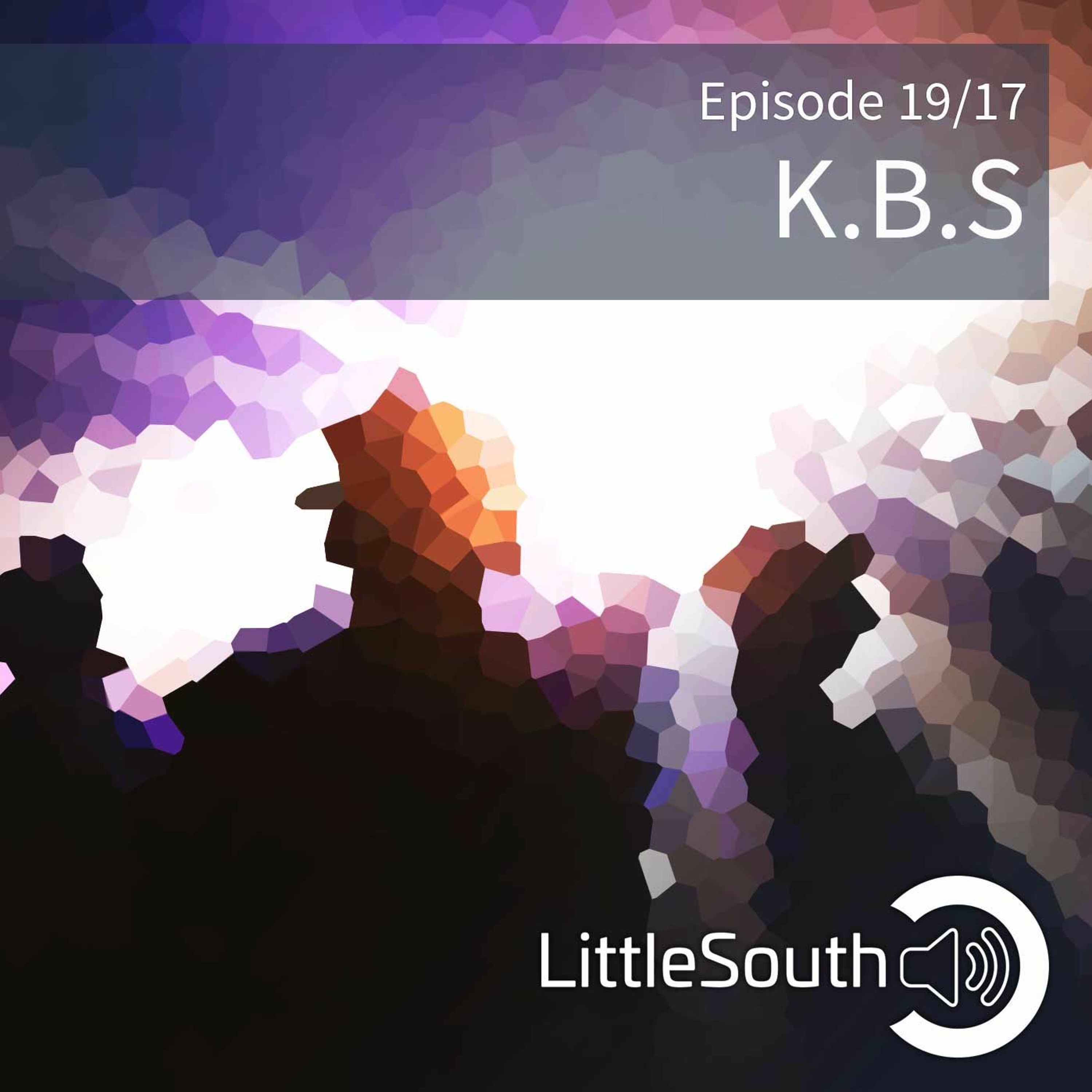 Episode 19/17 | KBS | Little South - the podcasts episode artwork