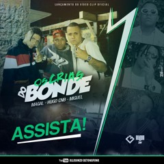 MC Magal, Hugo CNB E MC Miguel - Os Crias Do Bonde