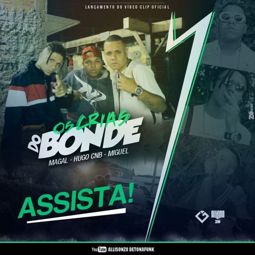 MC Magal, Hugo CNB E MC Miguel - Os Crias Do Bonde