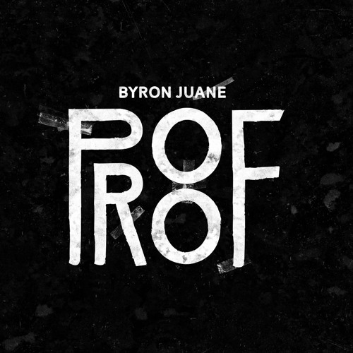 Byron Juane - Proof [Rapzilla.com Premiere]