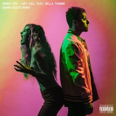 Prince Fox - Just Call (feat. Bella Thorne) [Gianni Kosta Remix]