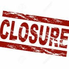 CLOSURE