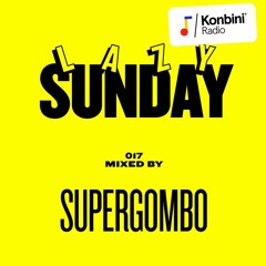 Lazy Sunday Mix 017 - Supergombo - 100% Lyon