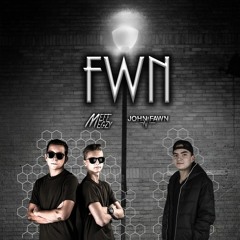 FWN 8 - John Fawn w/ Meff & Megzy