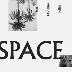 The Gloomies – SPACE (ft. Madeline Follin)