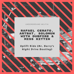 Rafael Cerato, ARTBAT, Solomun with Dubfire - Uplift Ride (Mr. Berry's Night Drive Bootleg)
