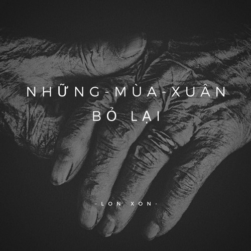 Những Mùa Xuân Bỏ Lại