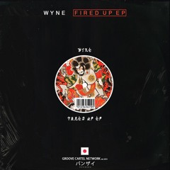 WYNE - Fired Up
