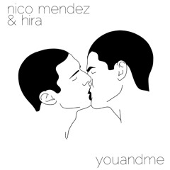 Nico Mendez & Hira - Youandme