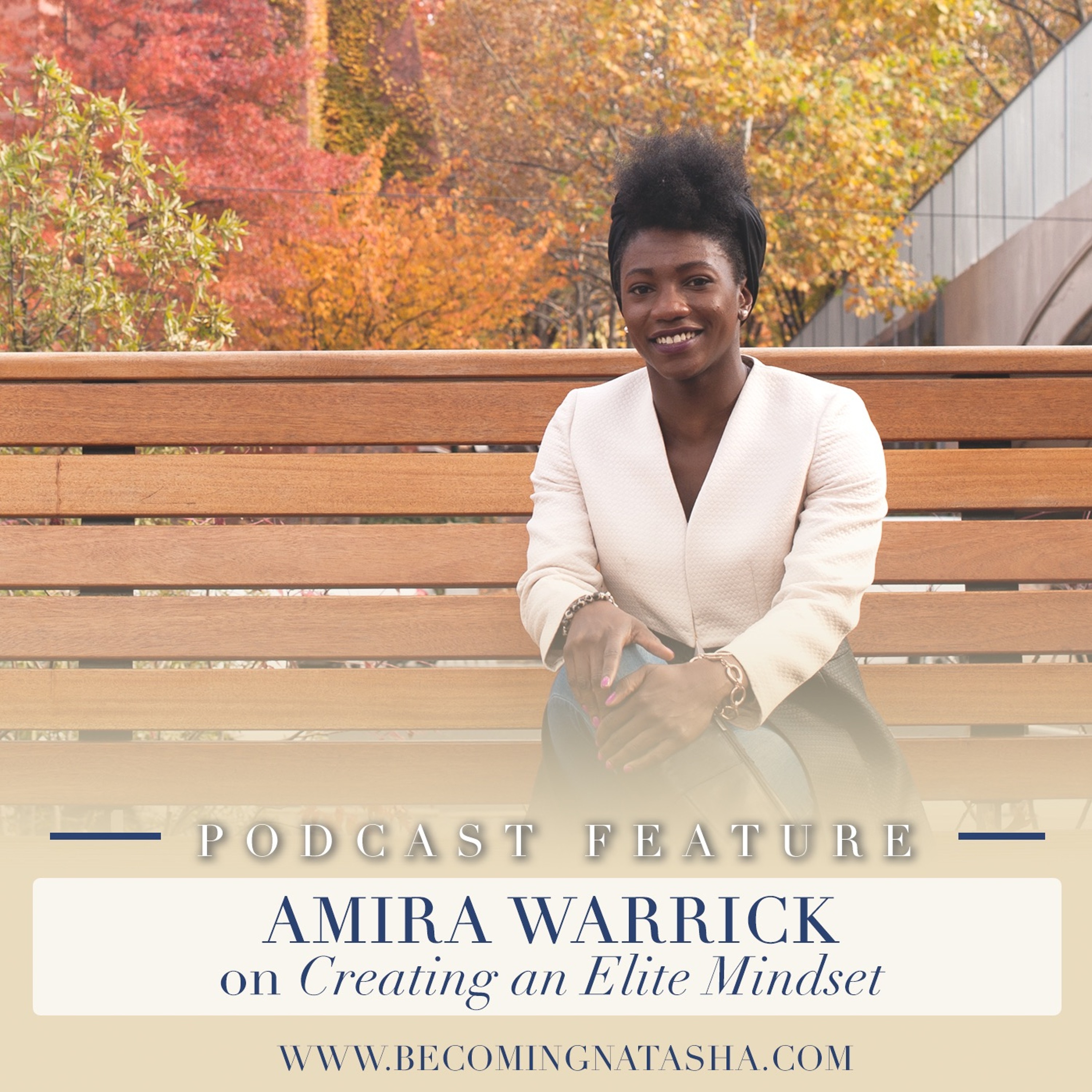 On Creating An Elite Mindset With Amira Warrick episode artwork
