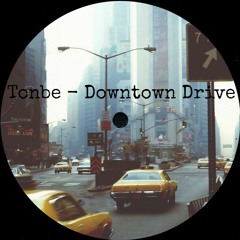 Tonbe - Downtown Drive - Free Download
