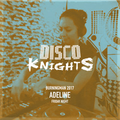 Adeline - Live at Disco Knights Burning Man 2017 - Friday Night