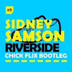 Riverside (Chick Flix Bootleg)