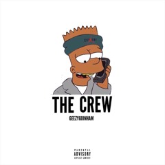 The Crew - GeezyGoinHam