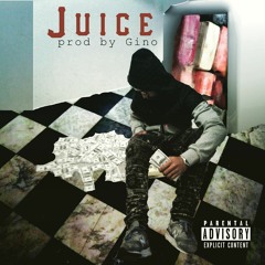 Gino - Juice [Prod. By Gino]