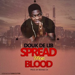 Douk De Lib  - Spread The Blood