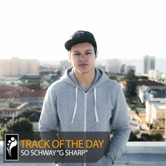Track of the Day: So Schway “G Sharp”