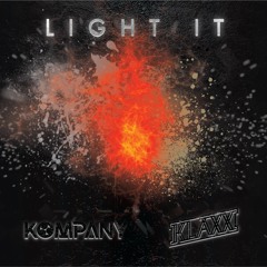 Kompany & KLAXX - Light It