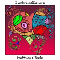 Matthias & Paolo - "I colori dell'amore" - Album preview (please read description)