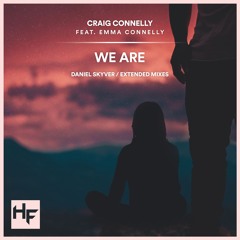 Craig Connelly feat. Emma Connelly - We Are (Daniel Skyver Remix)