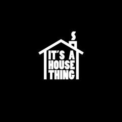 It's a House Thing by John Gorbera - 2017
