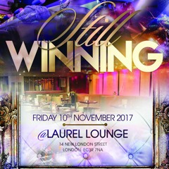 Still Winning - Friday 10th Nov @ Laurel Lounge - 07939296977 @DiverseNights