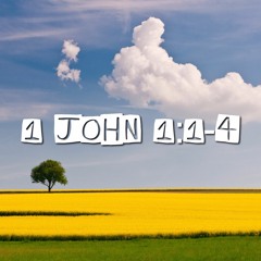 1 John 1:1-4