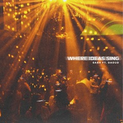 Saba - Where Ideas Sing(Feat. Daoud)