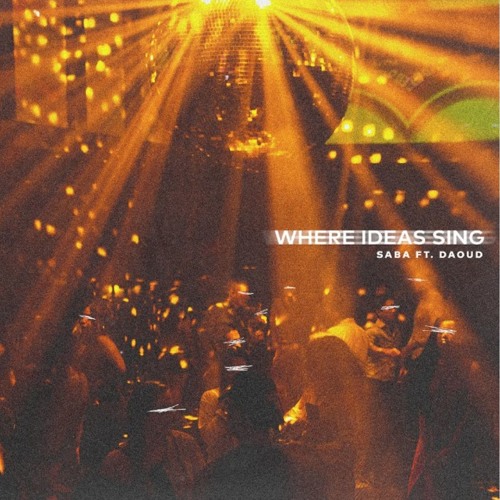 Saba - Where Ideas Sing(Feat. Daoud)