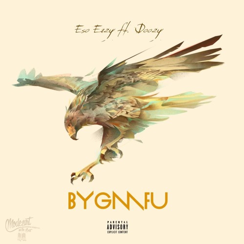 Eso Eazy-BYGMFU (feat. Doozy)