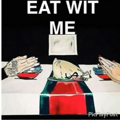TL- Eat Wit Me feat Mac Bari
