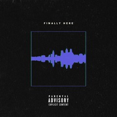 Finally Here ft. Taz (Prod. By MFKhemist)
