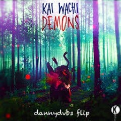 Kai Wachi X Liquid Strangers - Demons (dannydvbs Remix)
