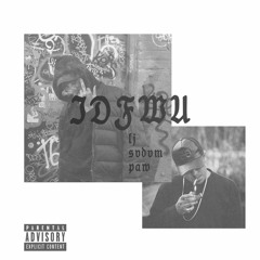 SVDVM + The LJ Ft. Paw - IDFWU